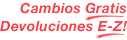 Cambios Gratis y Devoluciones E-Z!