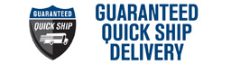 Learn more about our QUICKship Guarantee